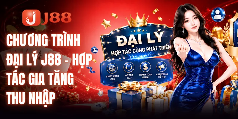 Chương Trình Đại Lý J88 - Hợp Tác Gia Tăng Thu Nhập 1 Chương Trình Đại Lý J88