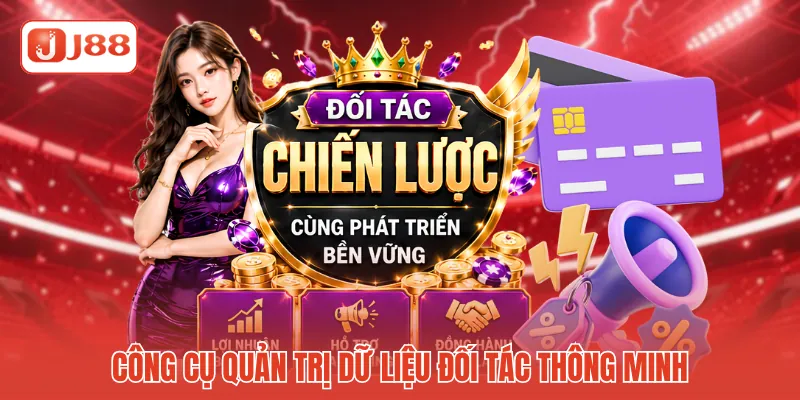 Công cụ quản trị dữ liệu đối tác thông minh Công cụ quản trị dữ liệu đối tác thông minh