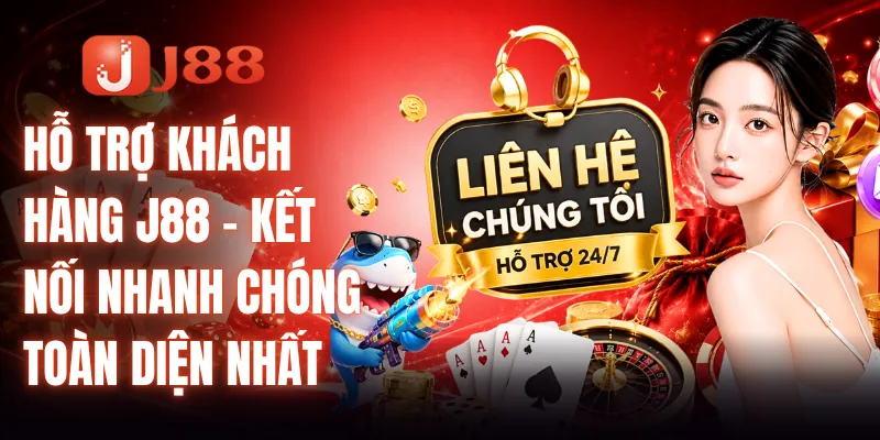 Hỗ Trợ Khách Hàng J88 - Kết Nối Nhanh Chóng Toàn Diện Nhất 9 Hỗ Trợ Khách Hàng J88
