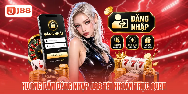 Hướng dẫn đăng nhập J88 tài khoản trực quan Hướng dẫn đăng nhập J88 tài khoản trực quan