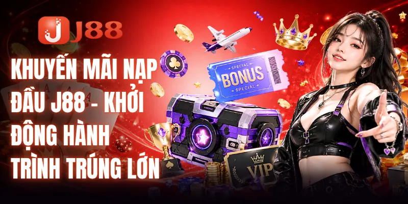 Khuyến Mãi Nạp Đầu J88 - Khởi Động Hành Trình Trúng Lớn 1 Khuyến Mãi Nạp Đầu J88