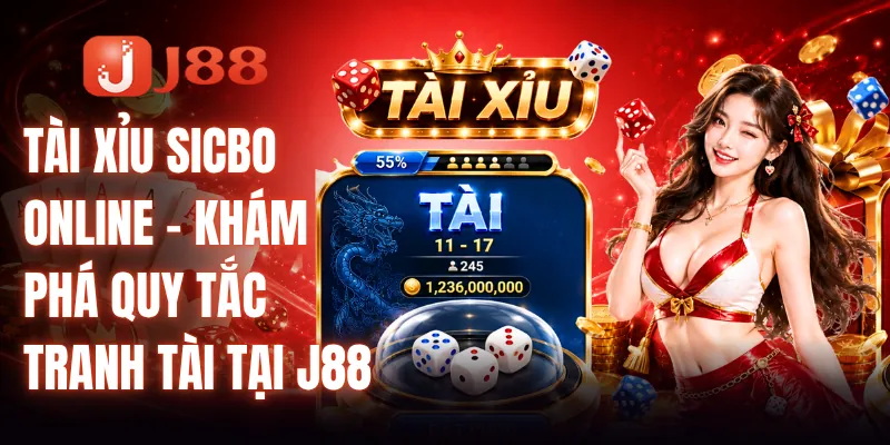 Tài Xỉu Sicbo Online - Khám Phá Quy Tắc Tranh Tài Tại J88 1 Tài Xỉu Sicbo Online